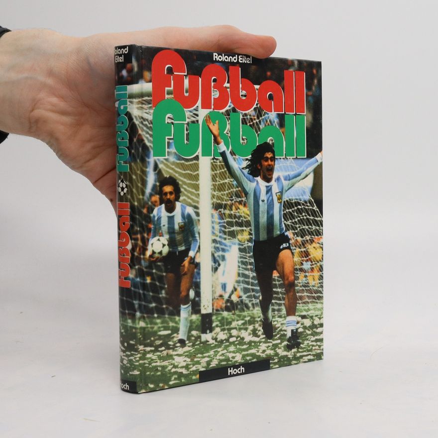 Roland Eitel Fussball, Fussball