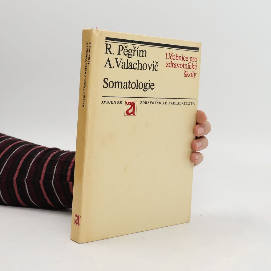 R. Pěgřím Somatologie. Učebnice pro zdravotnické školy