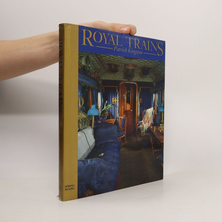 Patrick Kingston Royal trains