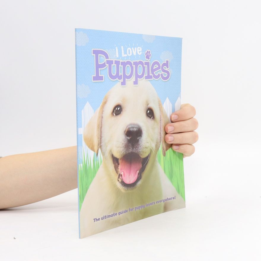 Annabel Savery I Love Puppies