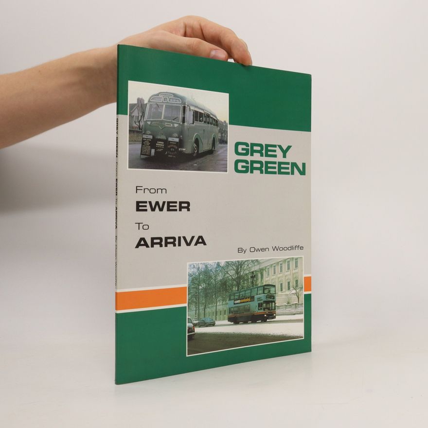 Owen Woodliffe Grey-Green. From Ewer to Arriva