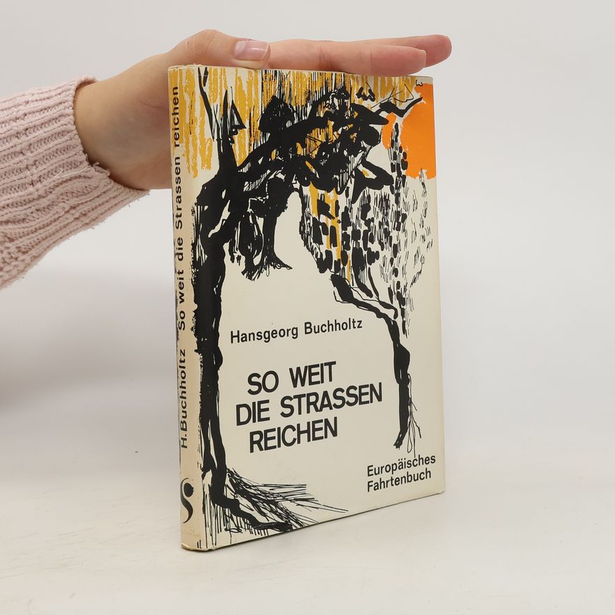 Hansgeorg Buchholtz So weit die Strassen reichen