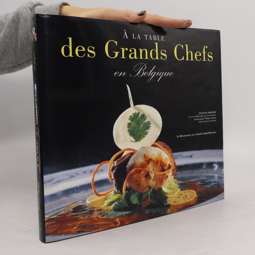 Jacques Mercier À la table des grands chefs en Belgique