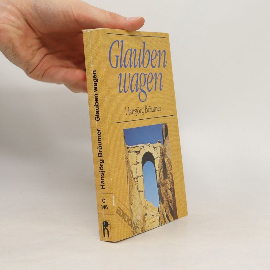 Hansjörg Bräumer Glauben wagen
