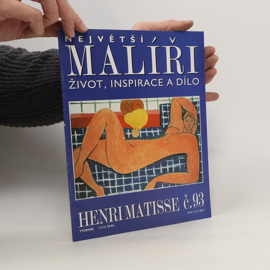 Various authors Největší malíři. Život, inspirace a dílo. Henri Matisse 93