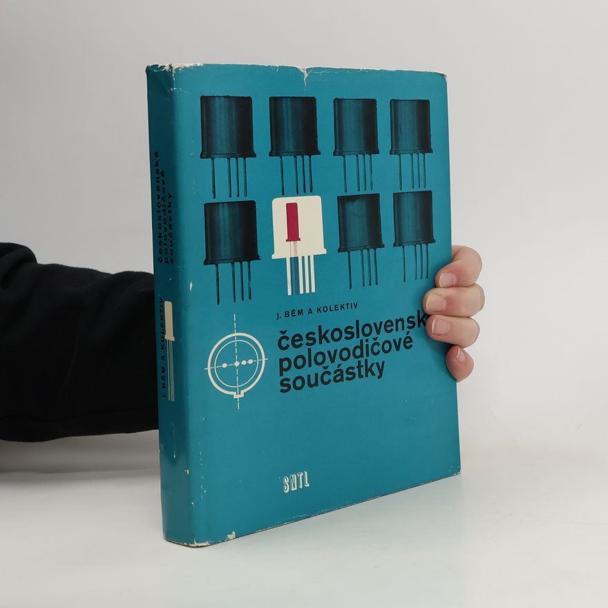 Jaroslav Bém Československé polovodičové součástky