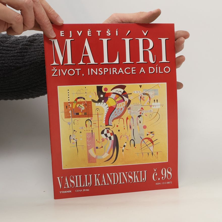Various authors Největší malíři. Život, inspirace a dílo. Vasilij Kandinskij 98