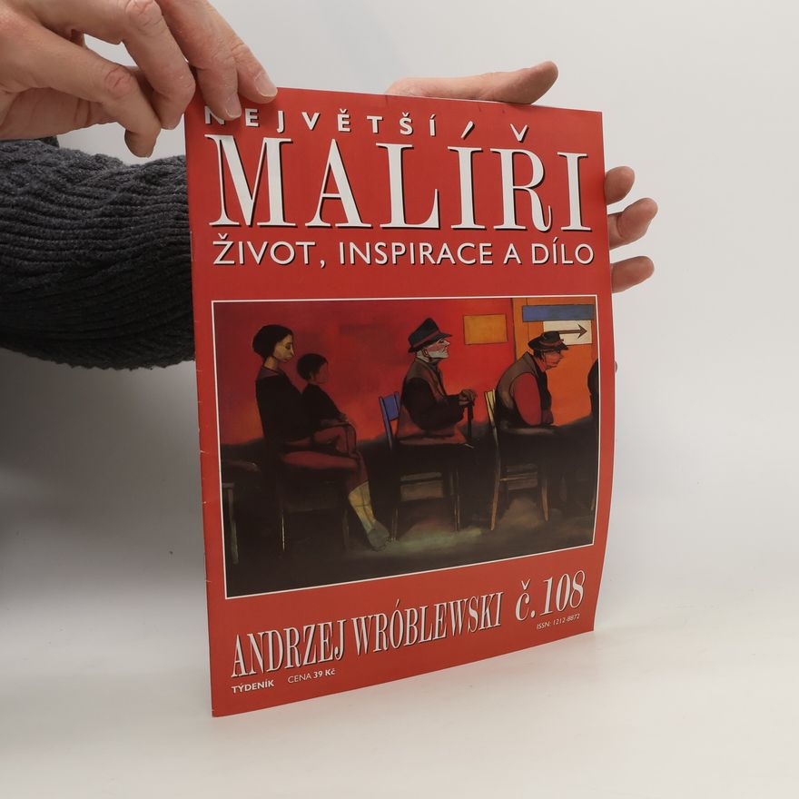 Kolektiv autorů Největší malíři 108. Život, inspirace a dílo