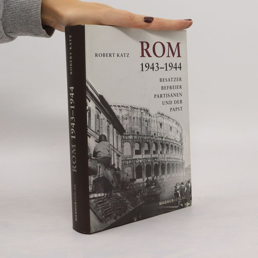 Robert Katz Rom 1943 - 1944