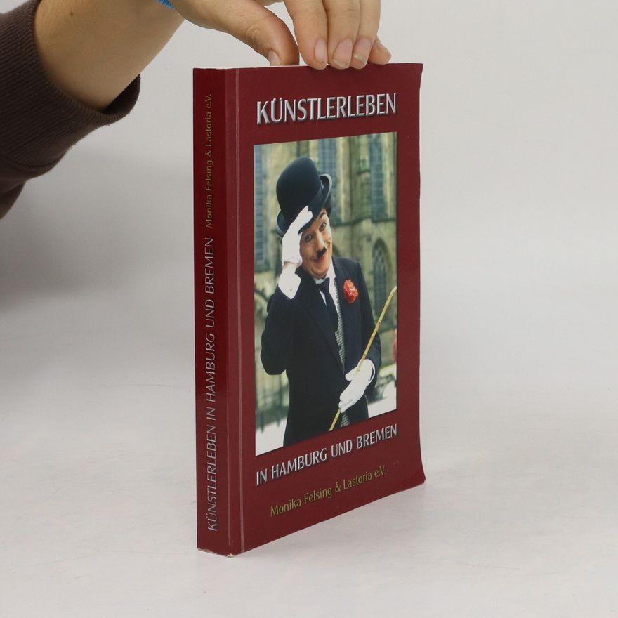 Monika Felsing Künstlerleben in Hamburg und Bremen