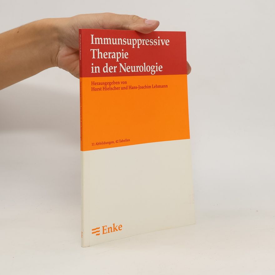 Horst Hielscher Immunsuppressive Therapie in der Neurologie