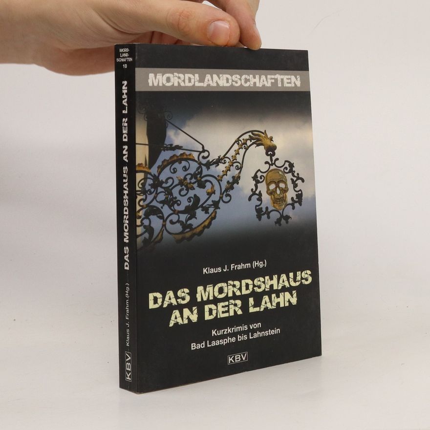 Klaus J. Frahm Das Mordshaus an der Lahn