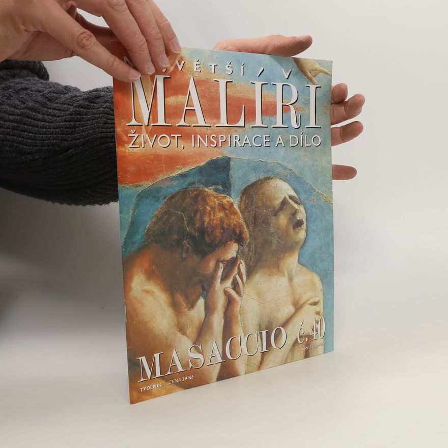 Kolektiv autorů Největší malíři 40. Masaccio