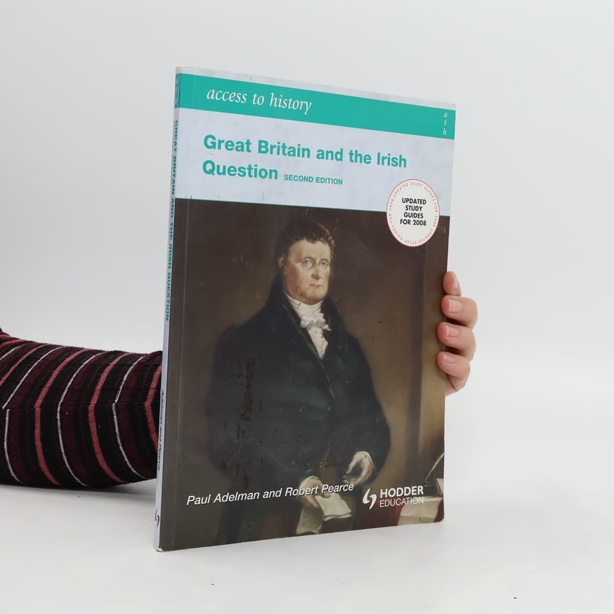 Paul Adelman Great Britain and the Irish Question