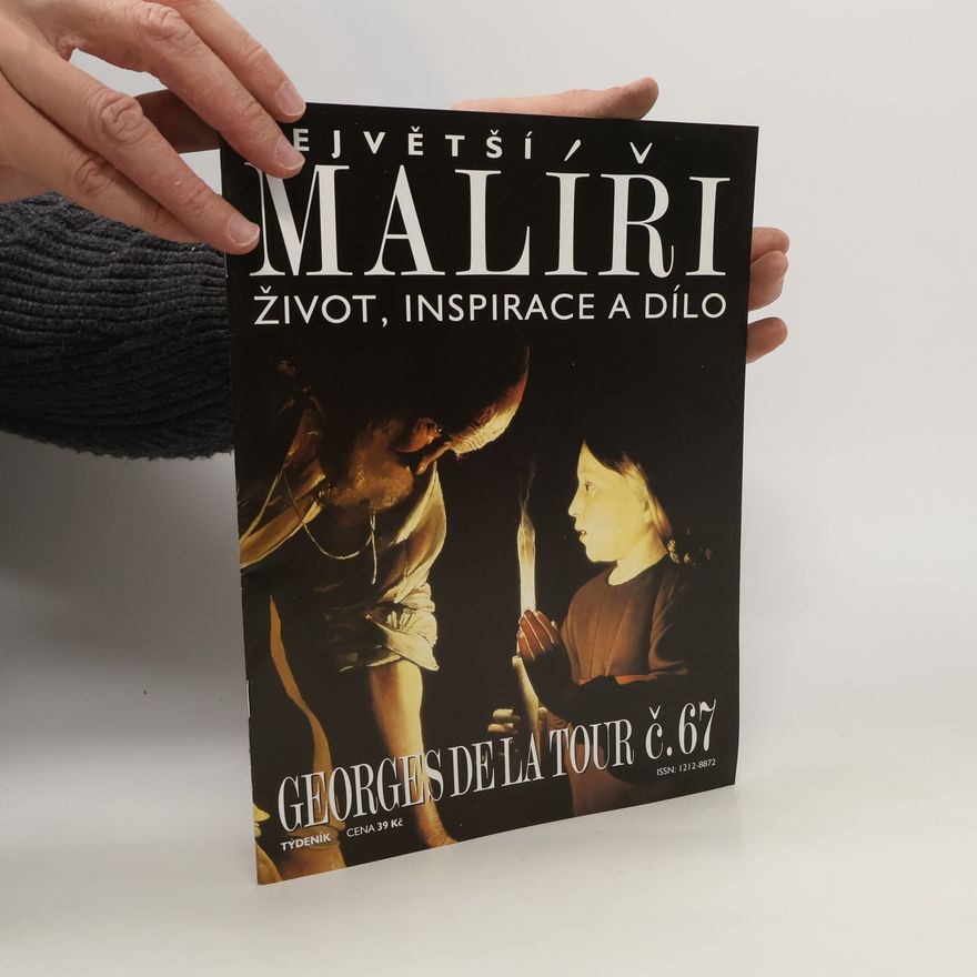 Various authors Největší malíři. Život, inspirace a dílo. Georges de la Tour 67