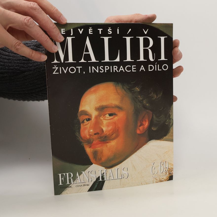 Various authors Největší malíři. Život, inspirace a dílo. Frank Hals 69