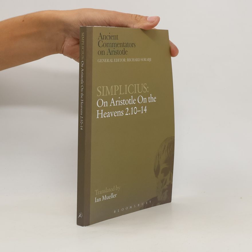 Ian Mueller Simplicius: On Aristotle On teh Heavens 2.10-14
