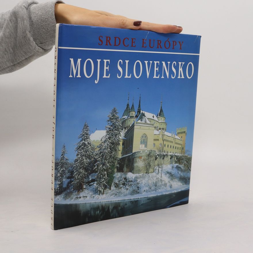 Zdenka Meixnerová Srdce Európy. Moje Slovensko