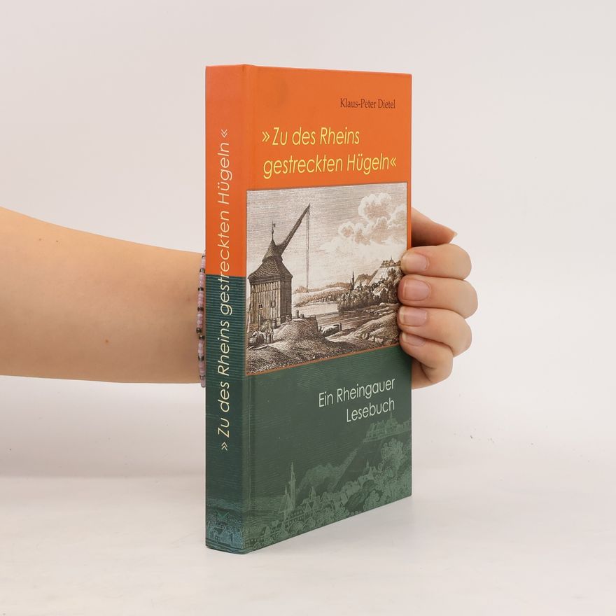 Klaus Peter Dietel "Zu des Rheins gestreckten Hügeln"