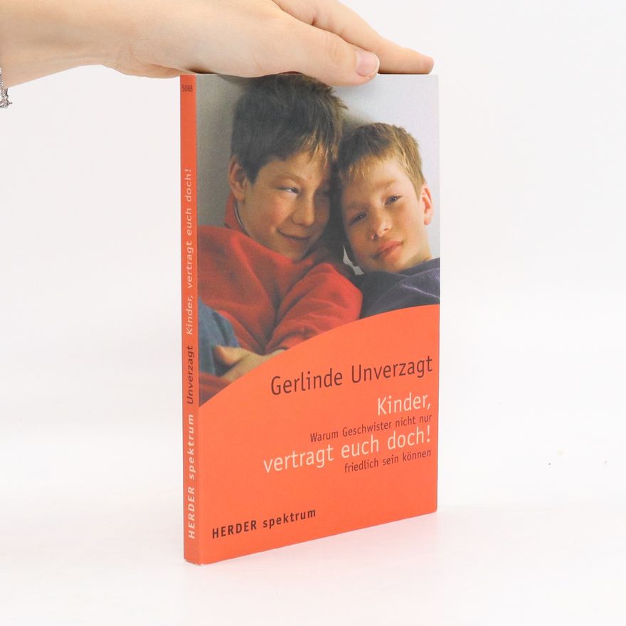 Gerlinde Unverzagt Kinder, vertragt euch doch!