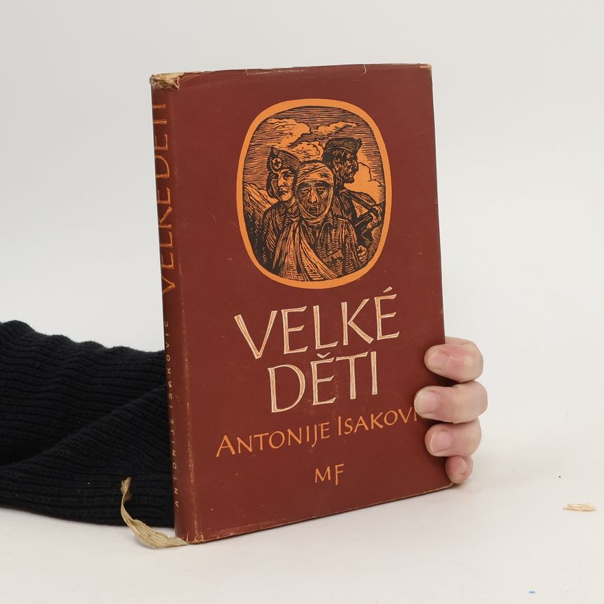 Antonije Isakovič Velké děti