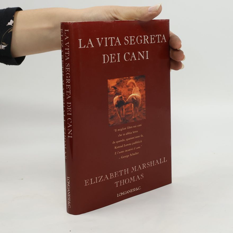 Elizabeth Marshall Thomas La vita segreta dei cani