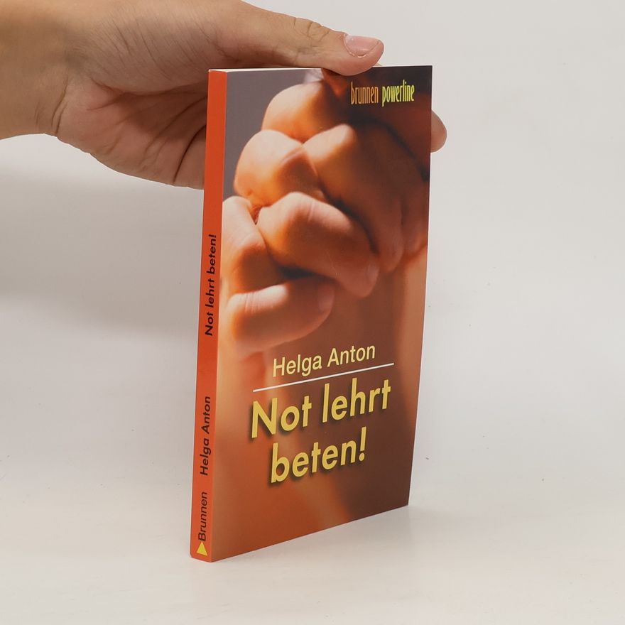 Helga Anton Not lehrt beten