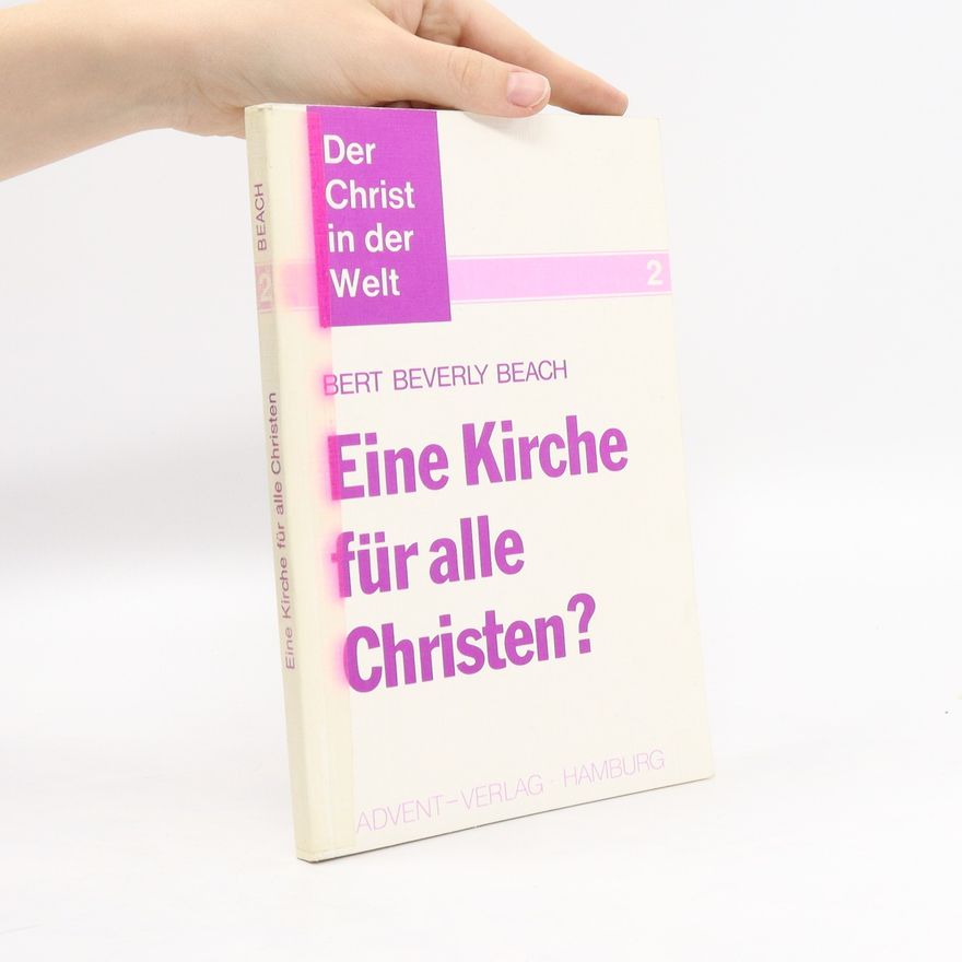 Bert Beverly Beach Eine Kirche für alle Christen?