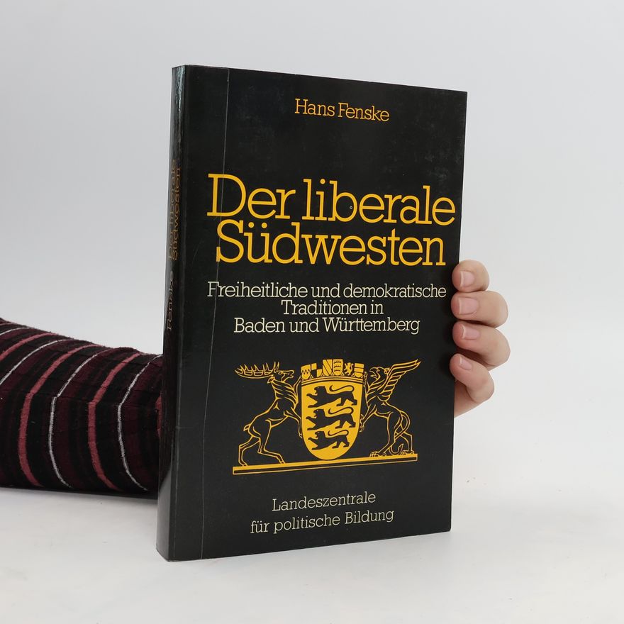Hans Fenske Der liberale Südwesten