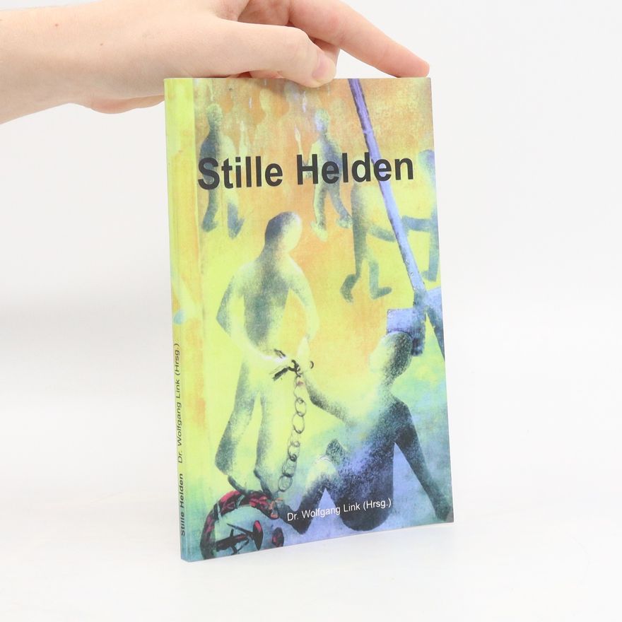 Wolfgang Link Stille Helden