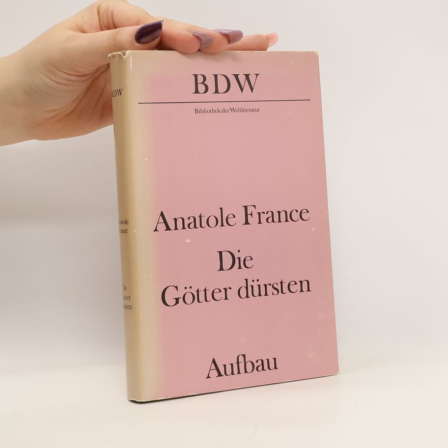 Anatole France Die Götter dürsten