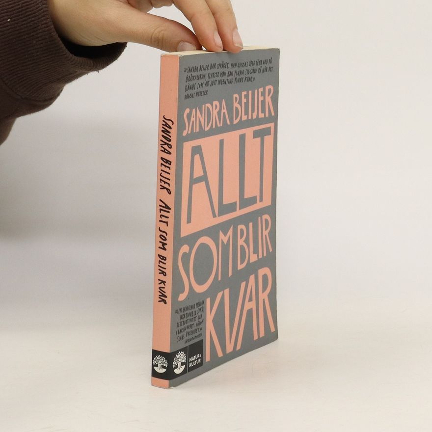 Sandra Beijer Allt som blir kvar