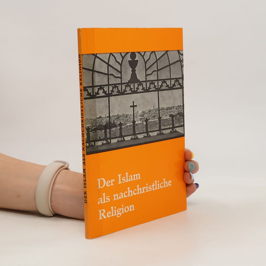 Andreas Herrmann Der Islam als nachchristliche Religion
