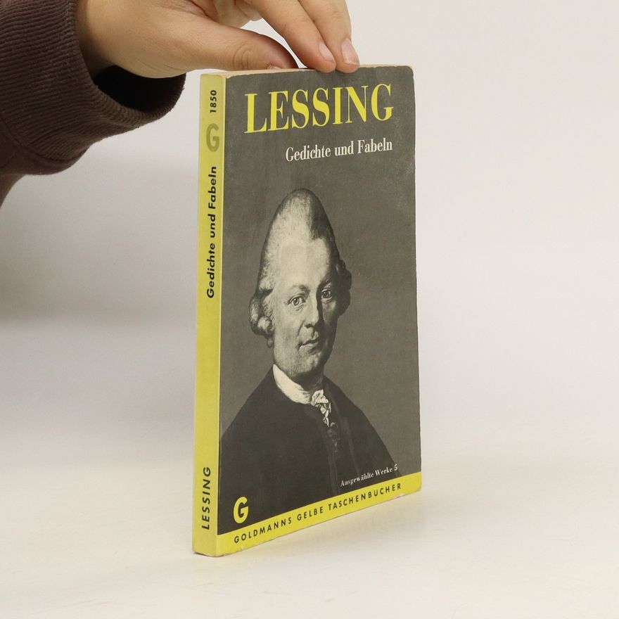 Gotthold Ephraim Lessing Gedichte und Fabeln