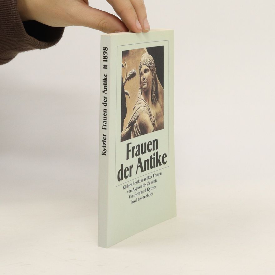 Bernhard Kytzler Frauen der Antike