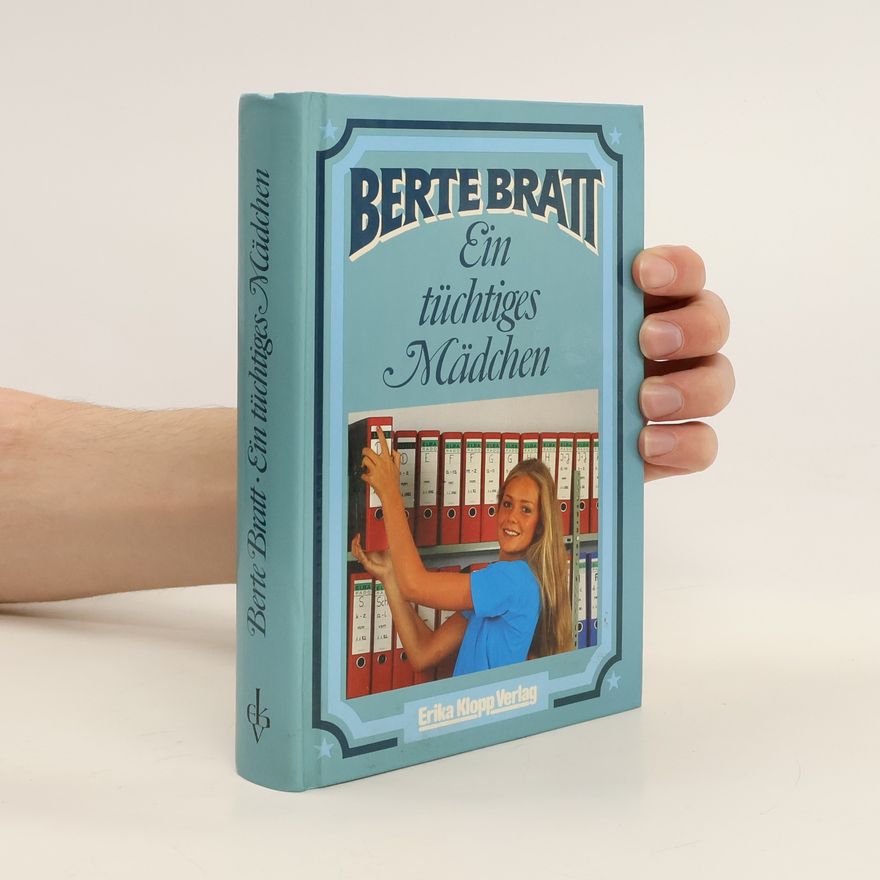 Berte Bratt Ein tüchtiges Mädchen