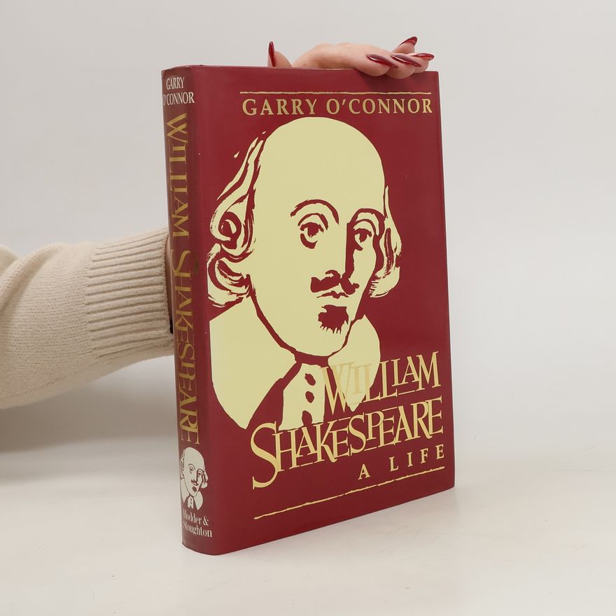 Garry O'Connor William Shakespeare