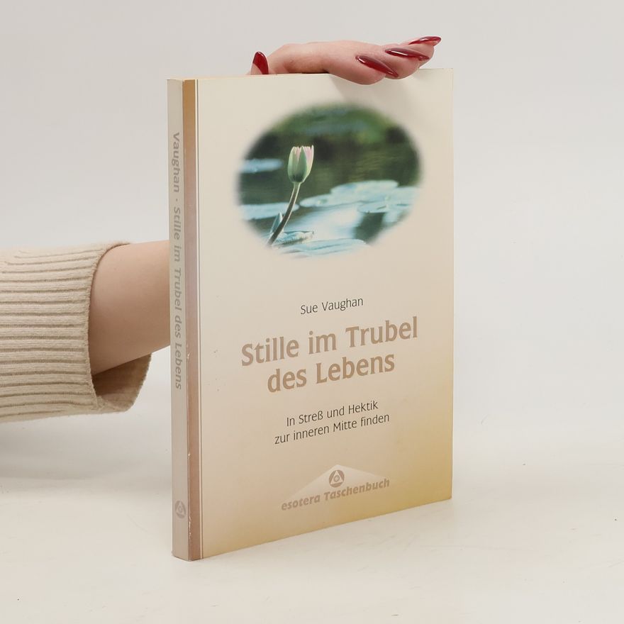 Sue Vaughan Stille im Trubel des Lebens