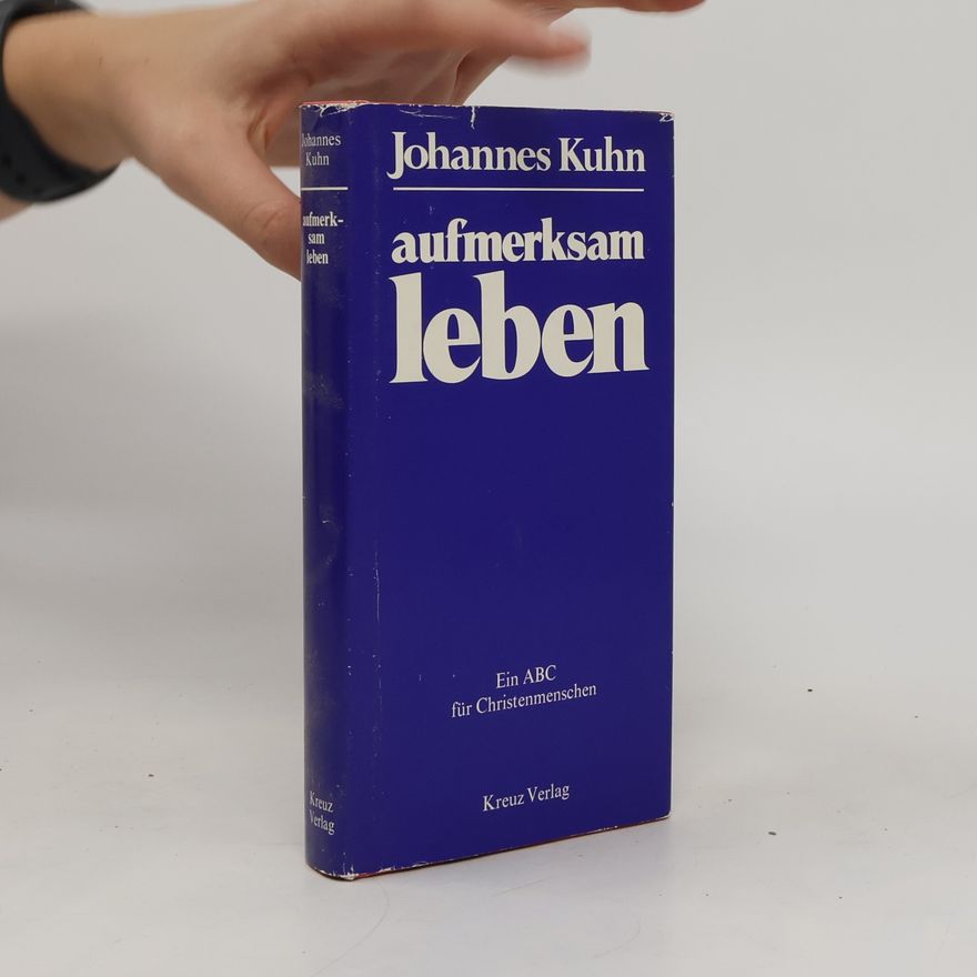 Johannes Kühn Aufmerksam leben