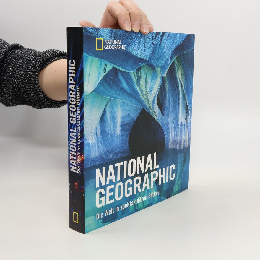 Collectif d'auteurs National Geographic - die Welt in spektakulären Bildern