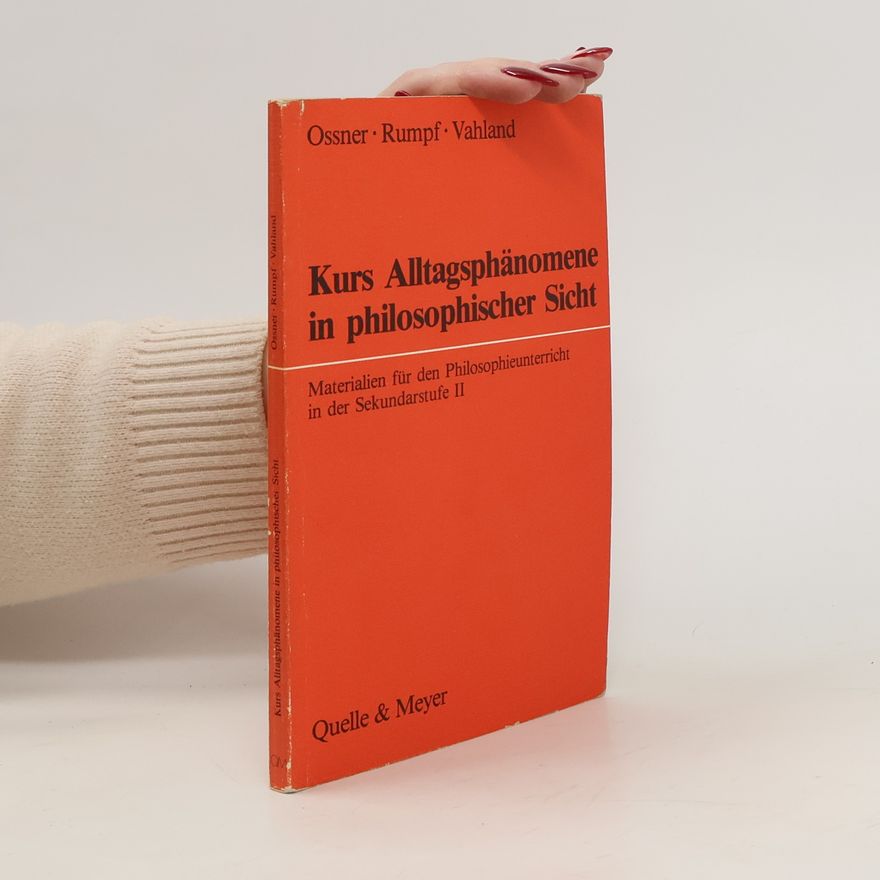 Autorenkollektiv Kurs Alltagsphänomene in philosophischer Sicht
