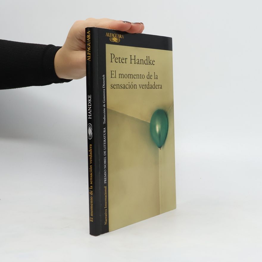 Peter Handke El momento de la sensación verdadera
