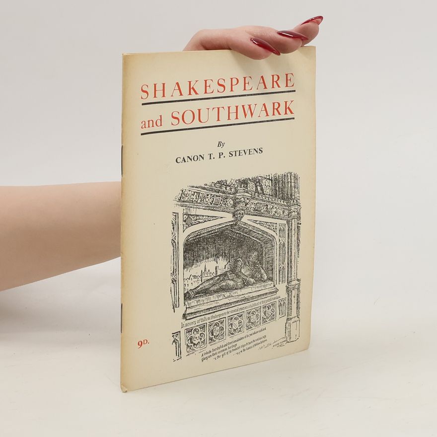 T. P. Stevens Shakespeare and Southwark