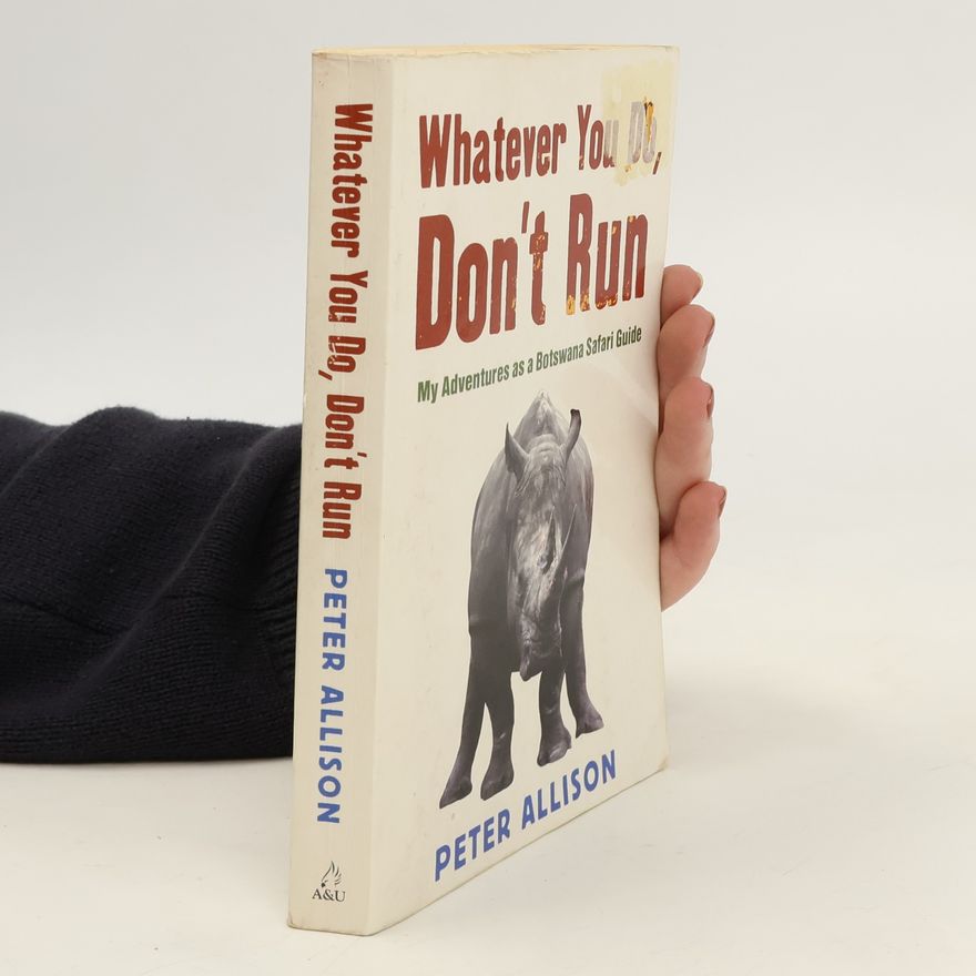 Peter Allison Whatever You Do, Don't Run