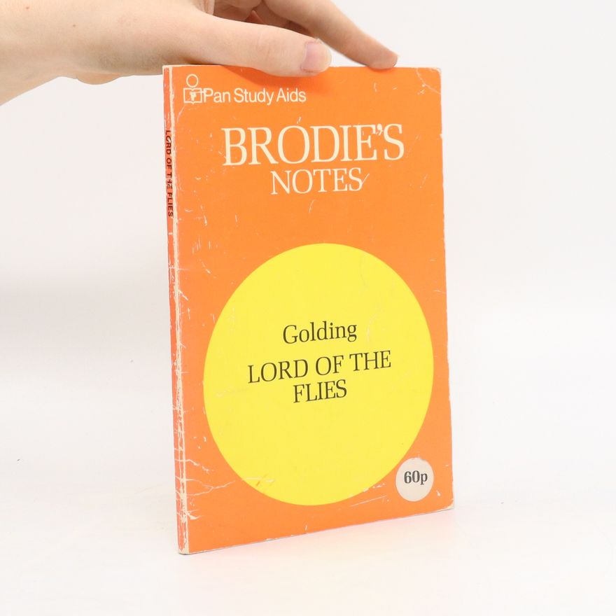 Graham Handley Brodie's Notes on William Golding's Lord of the Flies