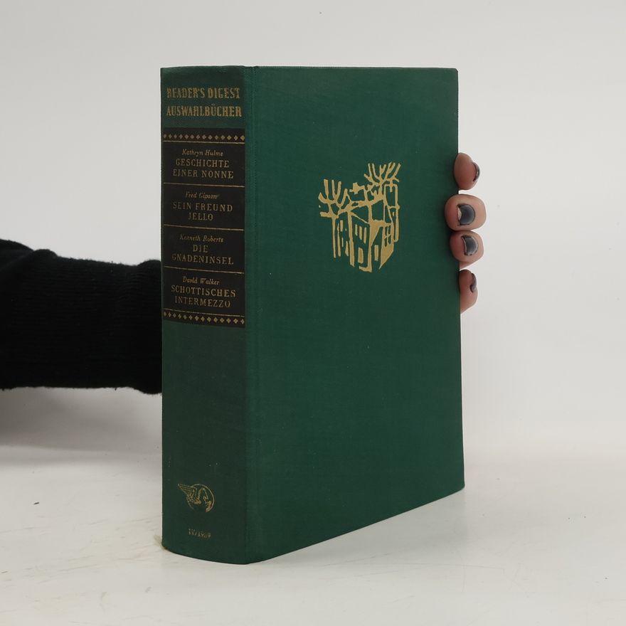 Autorenkollektiv Reader's Digest Auswahlbücher - Geschichte einer Nonne. Sein Freund Jello. Die Gnadeninsel. Schottisches Intermezzo