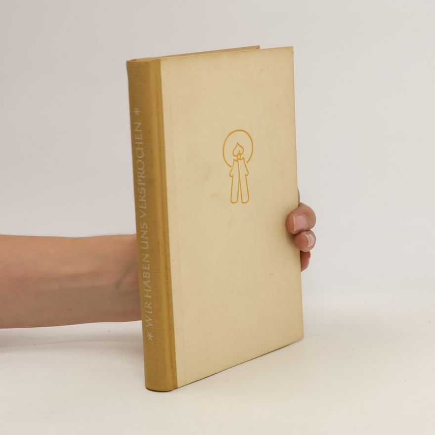 Georg Lehnert Wir haben uns versprochen: ein Lesebuch für Brautleute