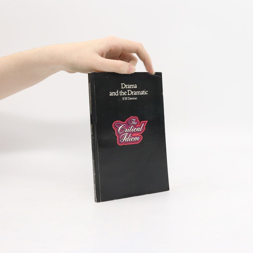 S. W. Dawson Drama and the Dramatic