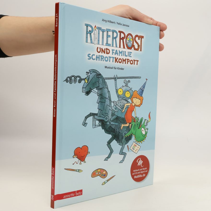 Jörg Hilbert Ritter Rost 21: Ritter Rost und Familie Schrottkompott (Ritter Rost mit CD und zum Streamen, Bd. 21)