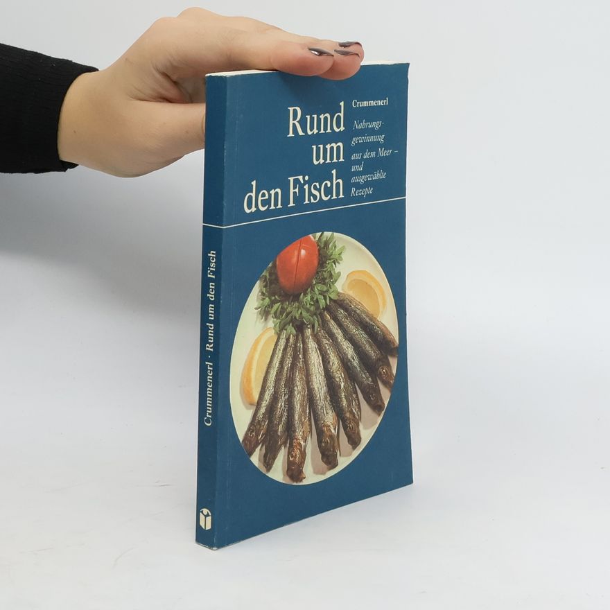 Rainer Crummenerl Rund um den Fisch